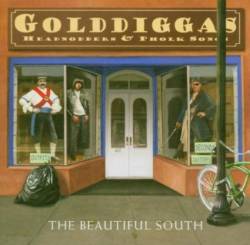 Beautiful South : Golddiggas, Headnodders and Pholk Songs